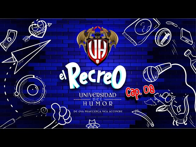 UDH | El Recreo - Ep 08