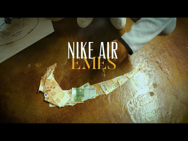 EMES - NIKE AIR (Official Video)