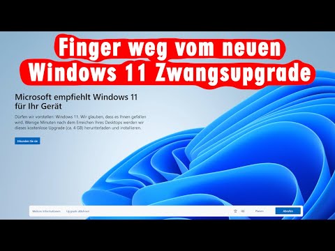 Finger weg vom neuen Windows 11 Zwangsupgrade