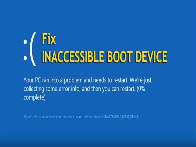 Fix INACCESSIBLE BOOT DEVICE Error in Windows 7, 8, 10