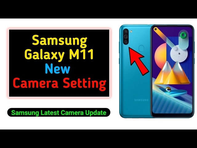 Samsung Galaxy M11 Camera Settings | Samsung Phone Camera Magic Tricks 2021