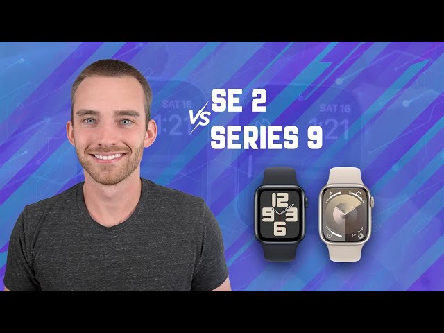 Apple Watch Series 9 vs. SE 2: Top 12 Reasons to Consider an Upgrade