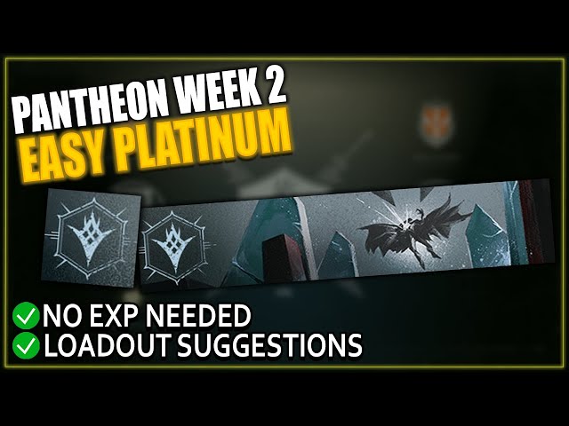 Pantheon Week 2 Guide - EASY Platinum