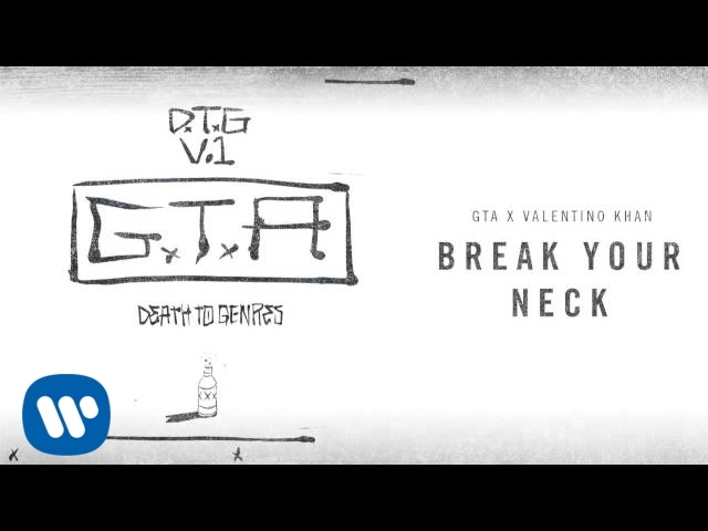 GTA x Valentino Khan - Break Your Neck