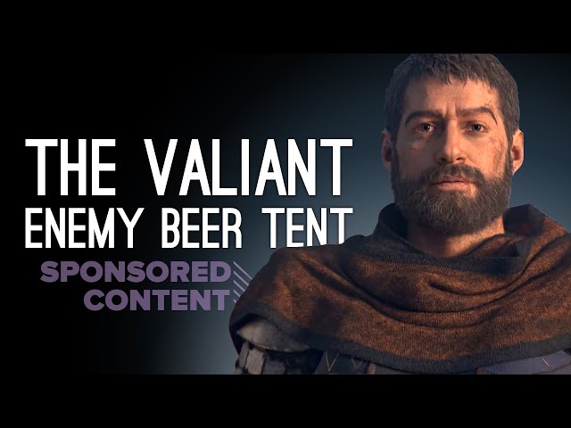 Let's Play The Valiant: ENEMY BEER TENT (Sponsored Content)