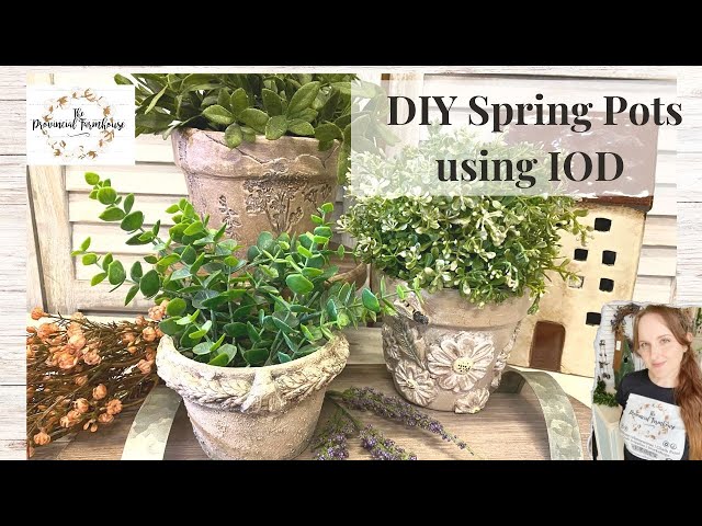 DIY Spring Pots using IOD | French Country Decor | High End Budget Friendly | Cottage | Garden Decor