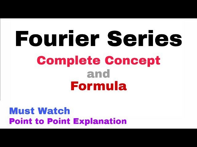 1. Fourier Series | Complete Concept | Must Watch