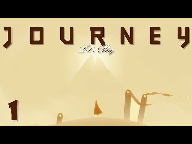 Let's go on a Journey! - Journey - Part 1