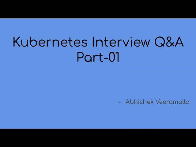 Kubernetes Interview Q&A Part-01 | DevOps FAQ |#devopsinterviewquestions | #k8s |#devops #kubernetes