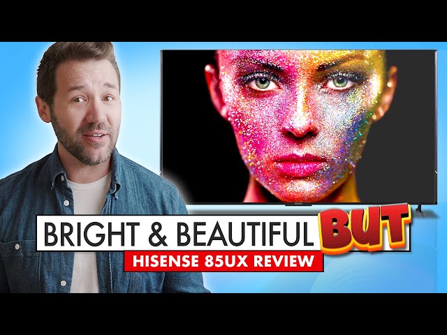 TV Brightness Isn't Everything! Hisense 85UX 85 Inch TV Review