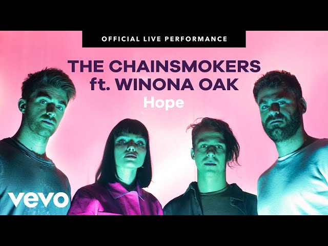 The Chainsmokers - "Hope" Official Live Performance | Vevo ft. Winona Oak