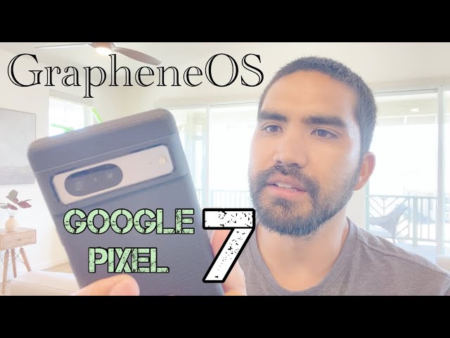 GrapheneOS on a Google Pixel 7: Upgraded from a Pixel 5!