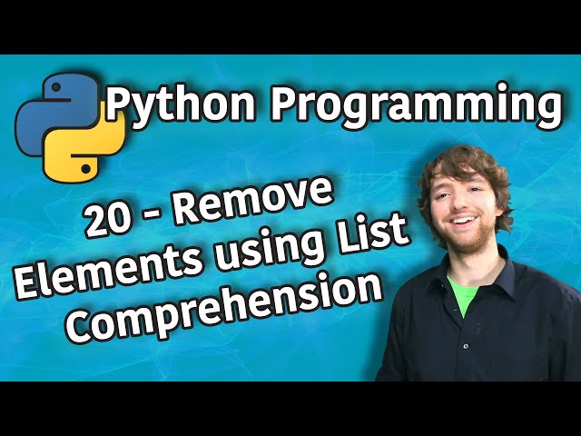 Python Programming 20 - Remove Elements using List Comprehension
