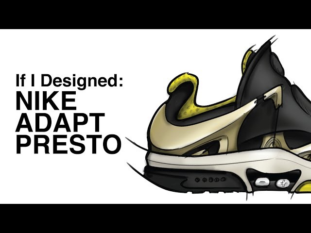 If I Designed: Nike ADAPT Presto