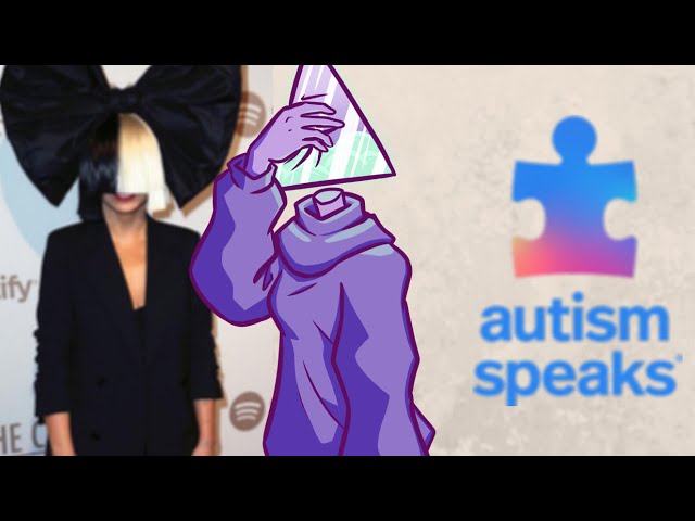 The Sia and Autism Speaks Dilemma