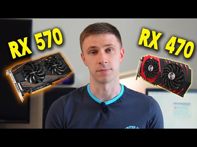 RX 470 vs RX 570 Какую видеокарту выбрать