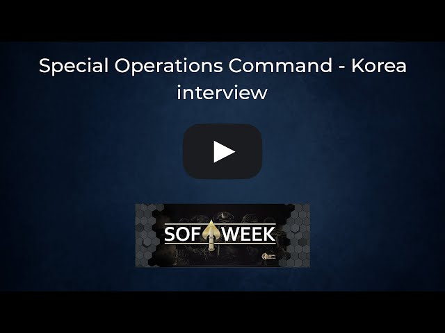 SOF Week 2023: Commander, Special Operations Command - Korea interview
