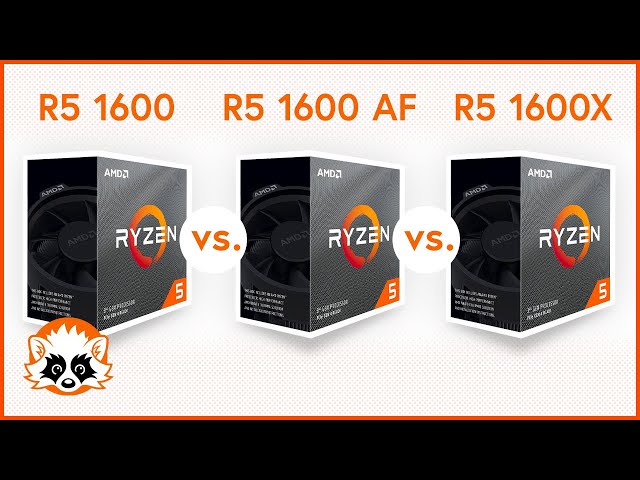 AMD Ryzen 5 1600 / Ryzen 5 1600 AF / Ryzen 5 1600X - The epic comparison of the AMD R5 1600 line