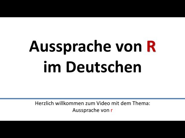 Deutsch: Aussprache von R ([r], [x], [a]) an versch. Positionen im Wort/German pronunciation of R