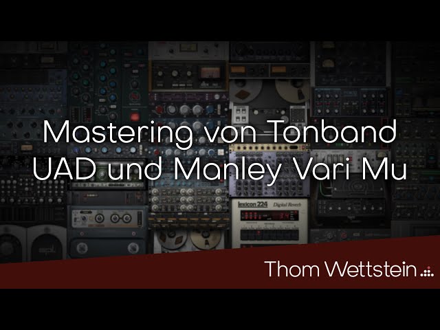 Mastering mit Manley Vari Mu und UAD-2