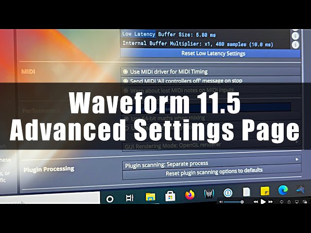 Waveform 11.5 - Explaining the Advanced Settings Page