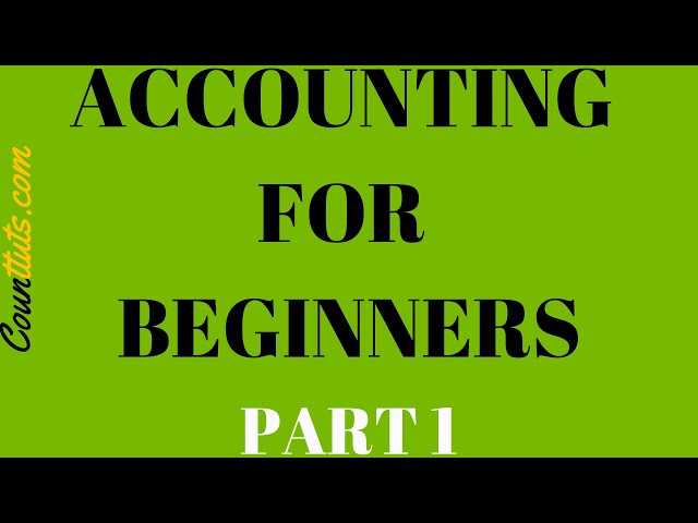 Accounting for Beginners | Part 1 | The Accounting Equation