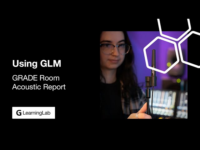 Using GLM | GRADE Room Acoustic Report