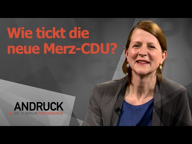 Andruck der Presstalk - Auf Kurs ins Kanzleramt? Wie tickt die neue Merz-CDU?
