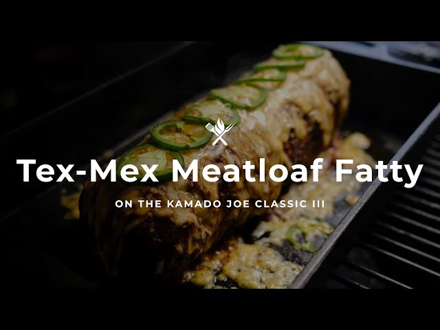 Tex-Mex Meatloaf Fatty