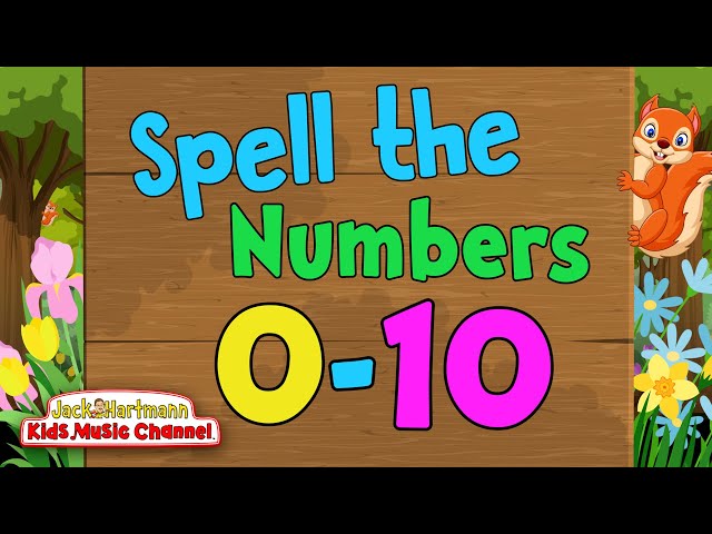 Spell the Numbers 0-10 | Jack Hartmann