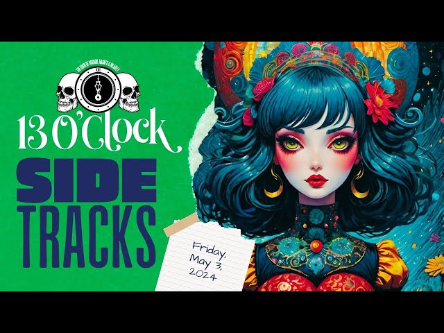 Sidetracks LIVE: Friday, May 3rd, 2024 Edition