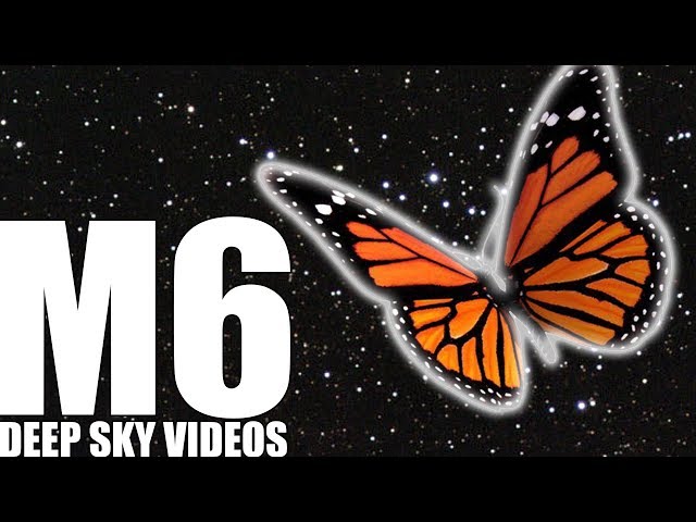 M6 - Butterfly Cluster - Deep Sky Videos