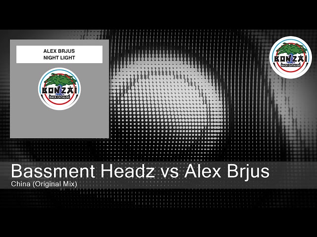 Bassment Headz vs Alex Brjus - China (Original Mix)