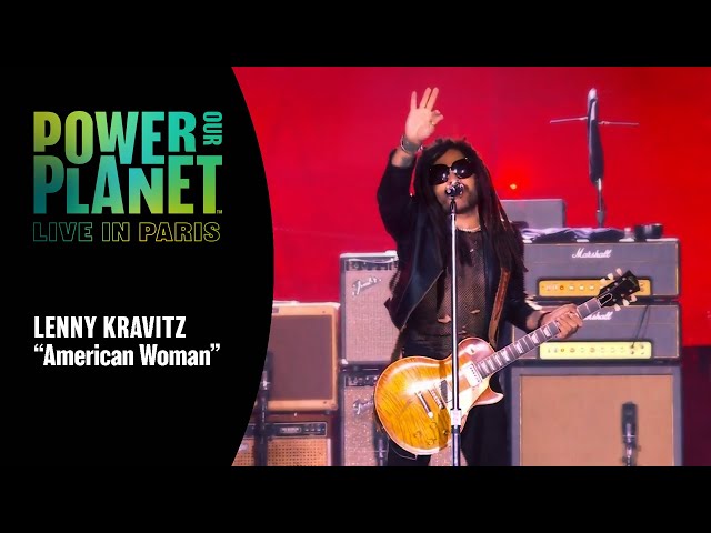 Lenny Kravitz Performs 'American Woman' | Power Our Planet: Live in Paris