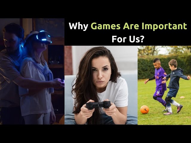 5 Reasons Why Games Are Important For Us [Detailed Information]