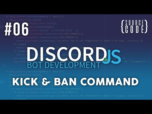 Discord.JS Bot Development - Kick & Ban Command - Episode 06