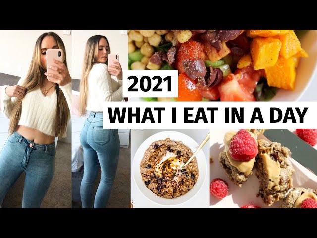 what i eat in a day to be healthy 2021 - quick, realistic & meal prep ideas