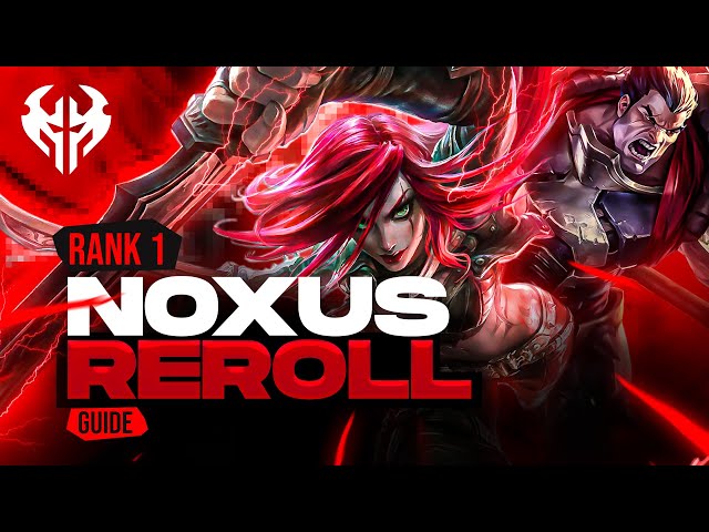 Rank 1’s Guide to Climbing with Noxus Reroll | TFT Comp Guide