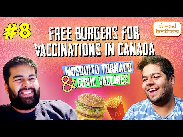 Abroad Brothers (Hindi) | Episode 8 | FREE BURGERS for Vaccinations in Canada