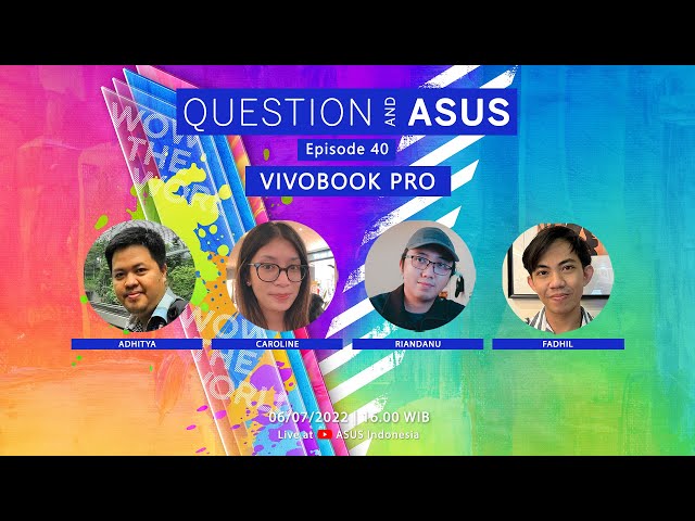 Episode 40 Q&A - Vivobook Pro