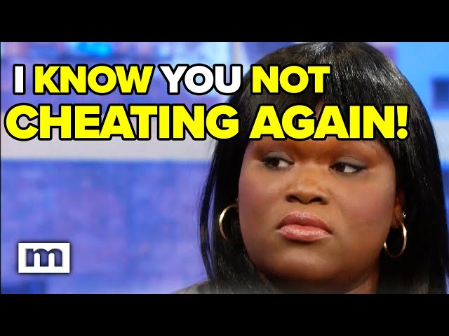 I know you not cheating again! | Maury