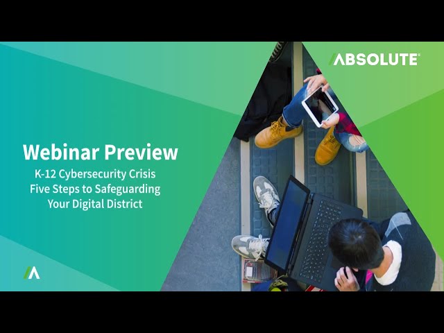 K-12 Cybersecurity Crisis: Five Steps to Safeguarding Your Digital District | Webinar Preview