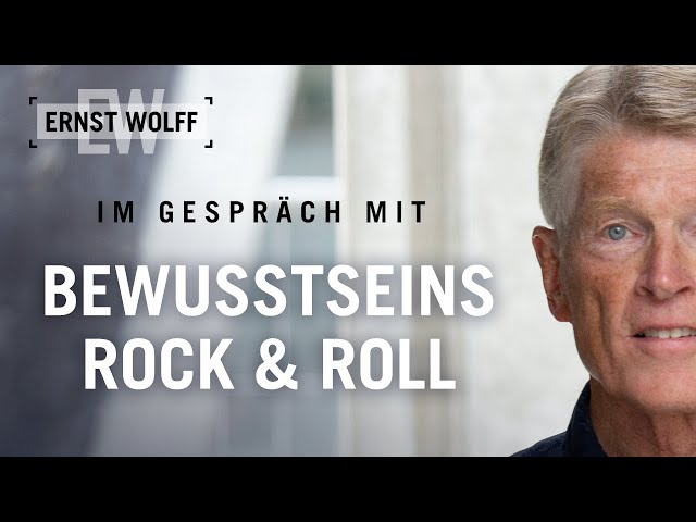 Das ist der große Plan im Hintergrund! - Ernst Wolff im Gespräch mit Bewusstseins Rock & Roll