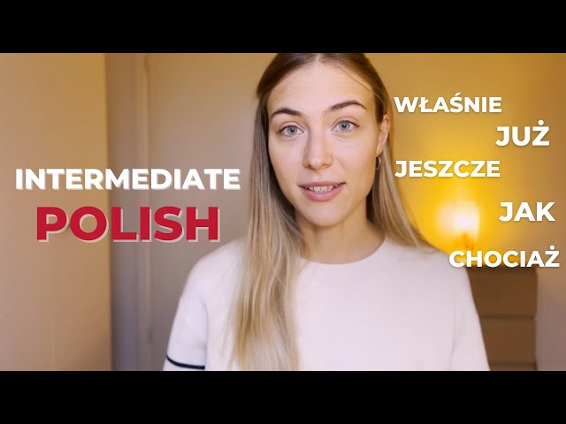 JUŻ, JESZCZE, JAK...| Words with many meanings in POLISH