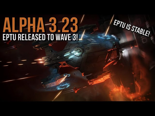 Star Citizen's Most Stable EPTU Patch Alpha 3.23 Released to Wave 3!