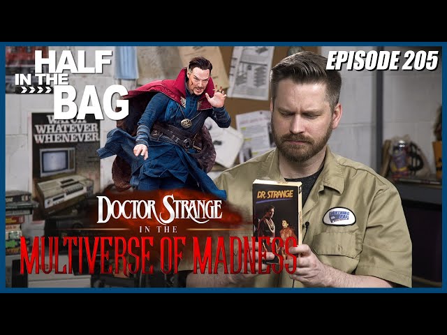 Half in the Bag: Doctor Strange and the Multiverse of Madness