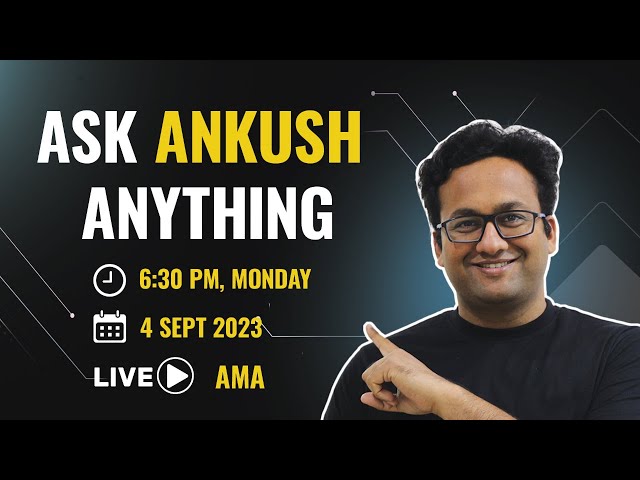 Ask Ankush Anything - AMA Session With Ankush Singla | 4 Sept 2023 at 6:30 PM | Coding Ninjas