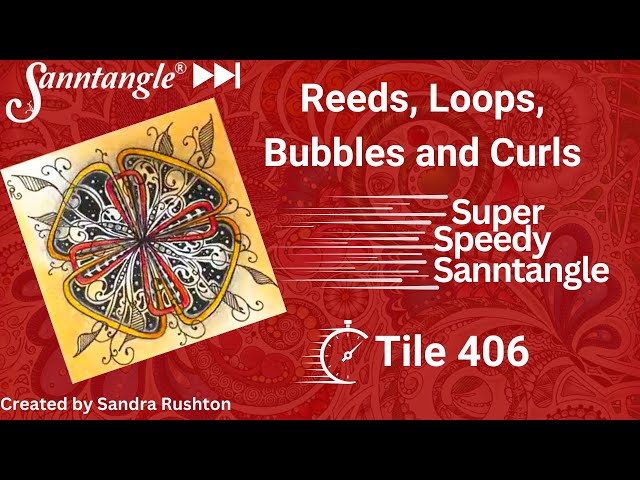 Reeds, Loops, Bubbles and Curls - Super Speedy Sanntangle Tile 406