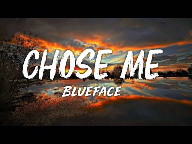 Blueface - Chose Me (Lyrics)