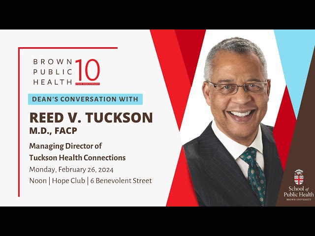 SPH Dean's Conversation with Dr. Reed V. Tuckson
